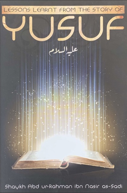 Lessons learnt from the Story of Prophet Yusuf